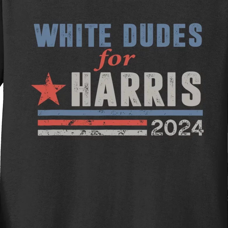 White Dudes For Harris 2024 For President Kids Long Sleeve Shirt