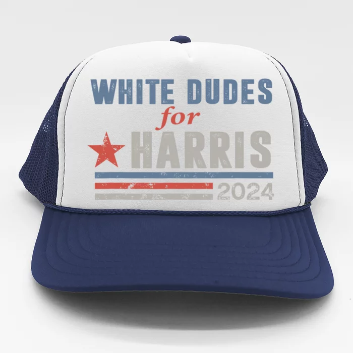 White Dudes For Harris 2024 For President Trucker Hat