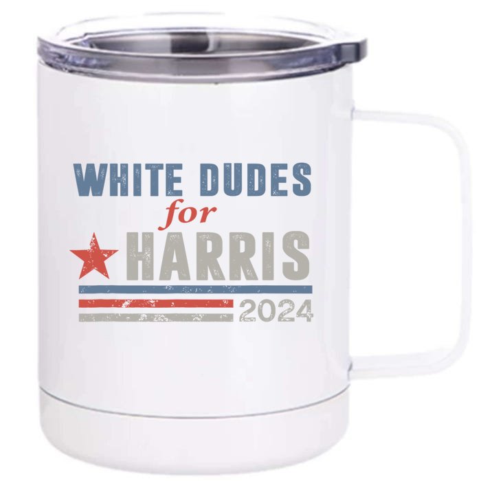 White Dudes For Harris 2024 For President Front & Back 12oz Stainless Steel Tumbler Cup