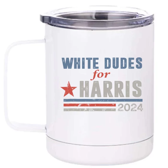 White Dudes For Harris 2024 For President Front & Back 12oz Stainless Steel Tumbler Cup