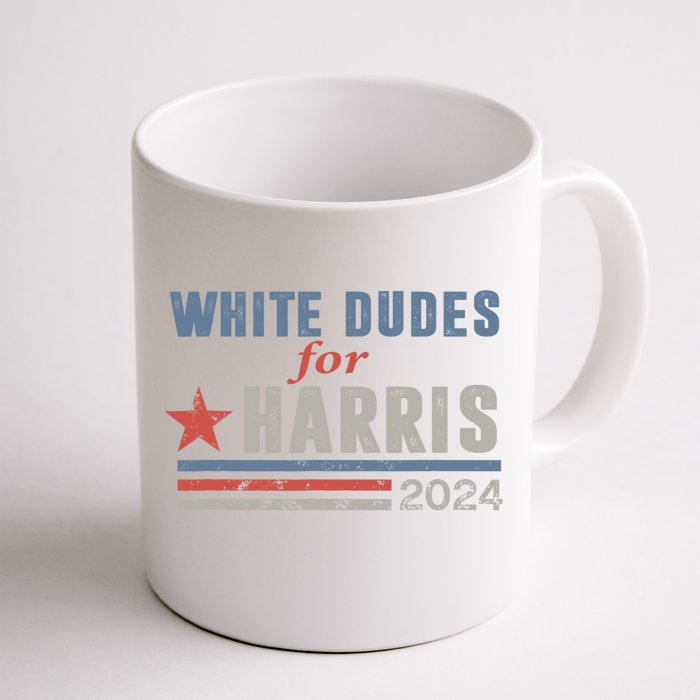 White Dudes For Harris 2024 For President Front & Back Coffee Mug