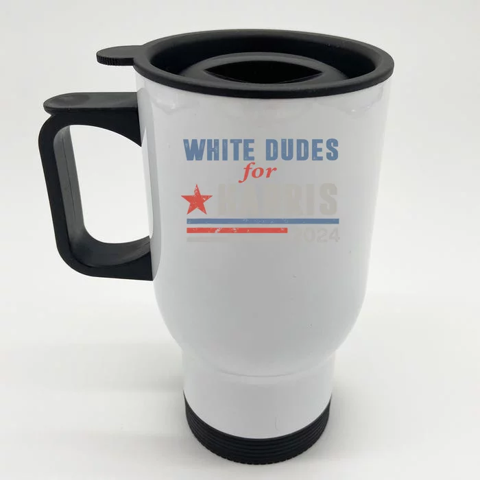 White Dudes For Harris 2024 For President Front & Back Stainless Steel Travel Mug