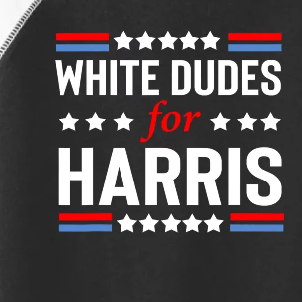 White Dudes For Harris 2024 For President Toddler Fine Jersey T-Shirt