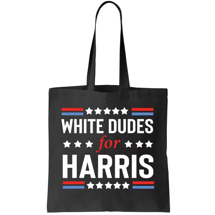 White Dudes For Kamala Harris Tote Bag