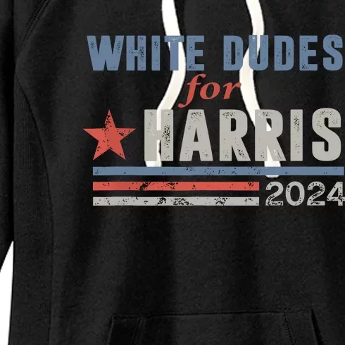 White Dudes For Harris 2024 For President Election Voting 2024 Women's Fleece Hoodie