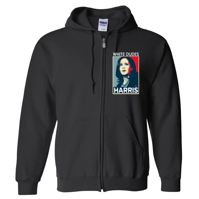 White Dudes For Harris 2024 For President Election Voting 2024 Full Zip Hoodie