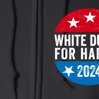 White Dudes For Harris 2024 For President Election Voting 2024 Full Zip Hoodie