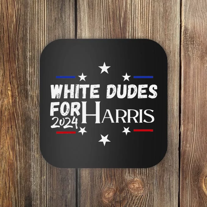 White Dudes For Kamala Harris 2024 Coaster