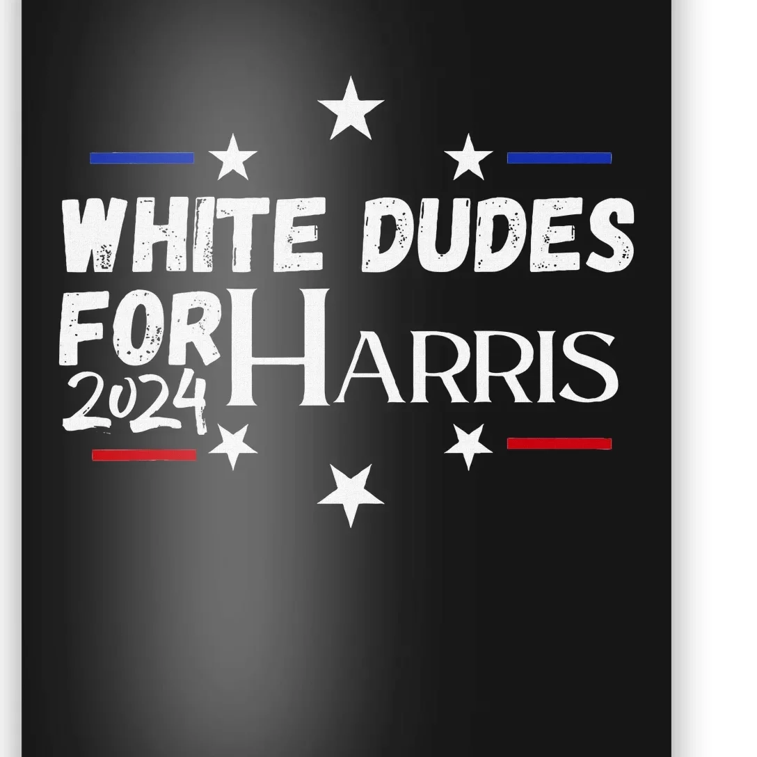 White Dudes For Kamala Harris 2024 Poster