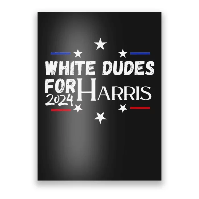 White Dudes For Kamala Harris 2024 Poster