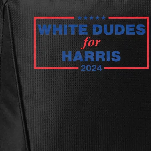 White Dudes For Harris 2024 Tees White Dudes For Harris 2024 City Backpack