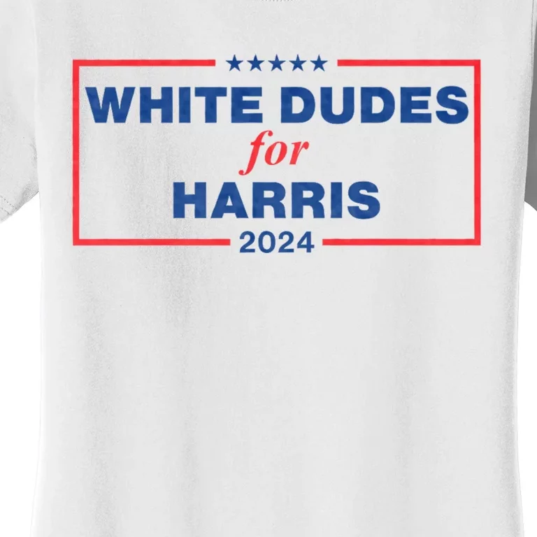 White Dudes For Harris 2024 Tees White Dudes For Harris 2024 Women's T-Shirt