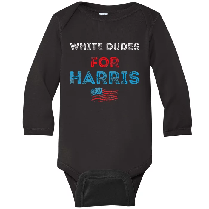 White Dudes For Harris President 2024 Election Baby Long Sleeve Bodysuit