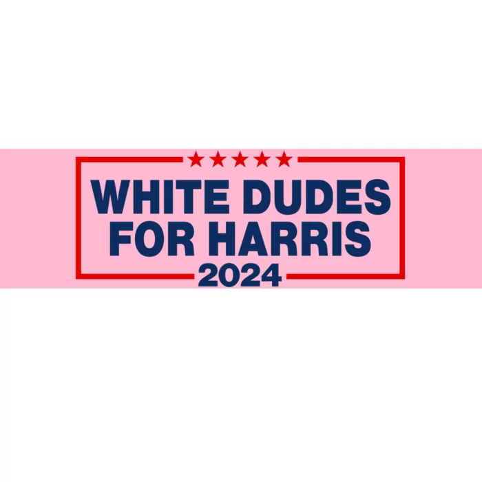 White Dudes For Harris 2024 For President Election Voting 2024 Bumper Sticker