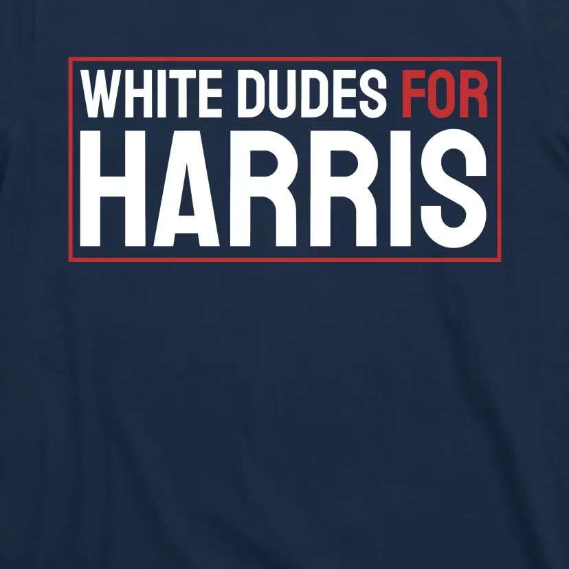 White Dudes For Harris T-Shirt