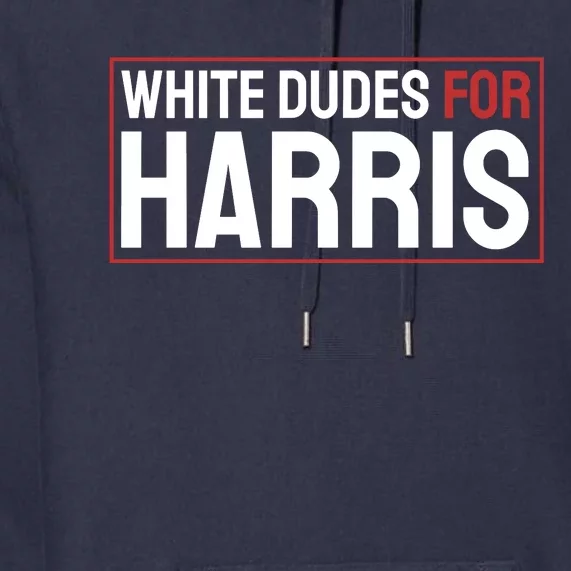 White Dudes For Harris Premium Hoodie