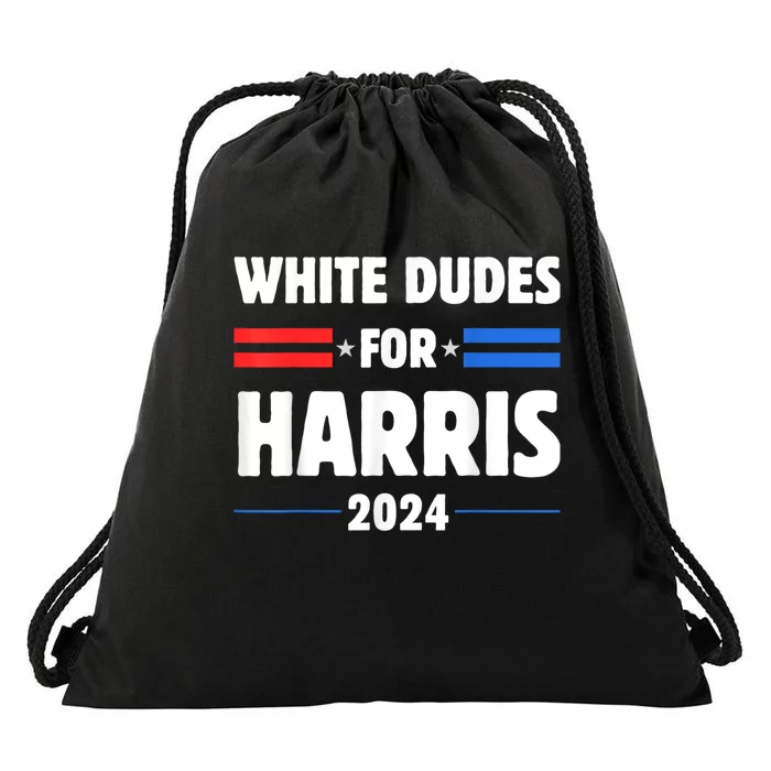 White Dudes For President Harris 2024 Drawstring Bag