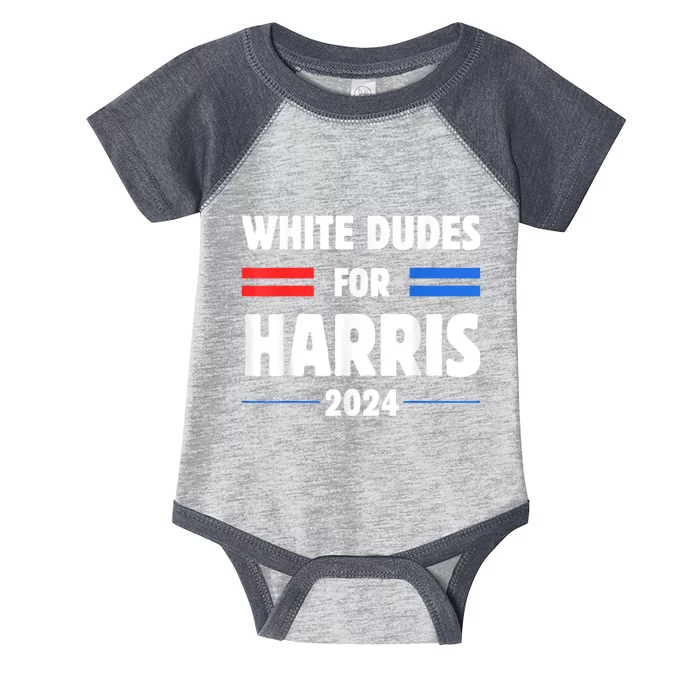 White Dudes For President Harris 2024 Infant Baby Jersey Bodysuit