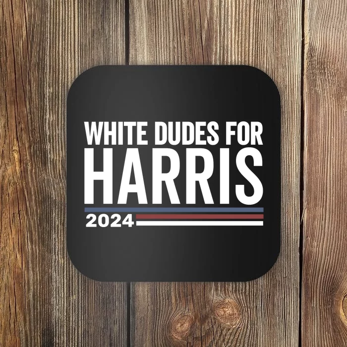 White Dudes For Harris 2024 Coaster