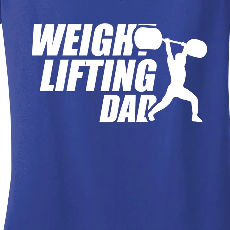 Weightlifting Dad Fitness Workout Fathers Day Gift Women's V-Neck T-Shirt