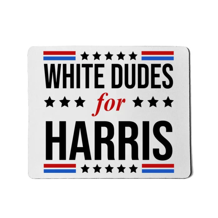 White Dudes For Kamala Harris Election Mousepad