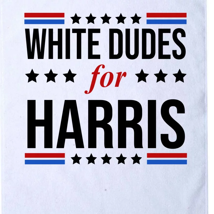 White Dudes For Kamala Harris Election Platinum Collection Golf Towel