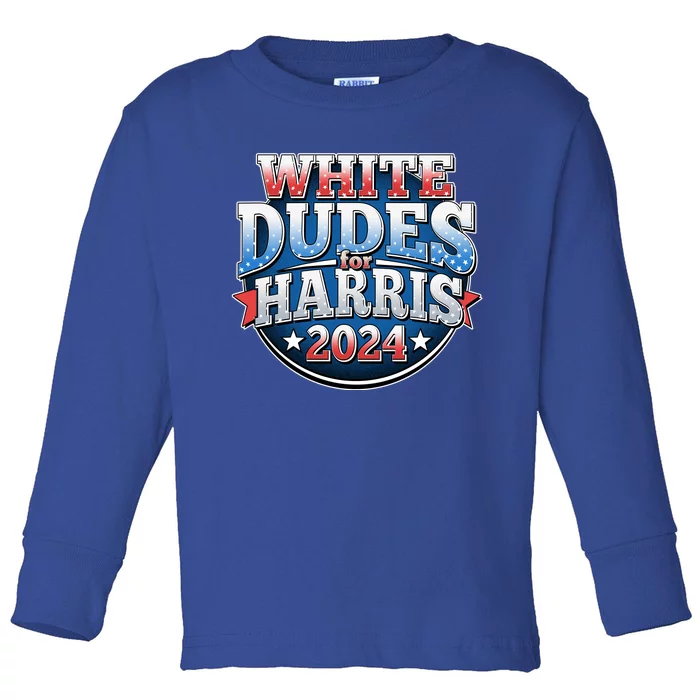 White Dudes For Kamala Harris 2024 Election Toddler Long Sleeve Shirt