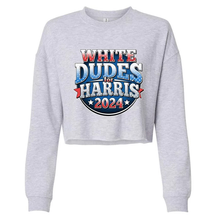 White Dudes For Kamala Harris 2024 Election Cropped Pullover Crew