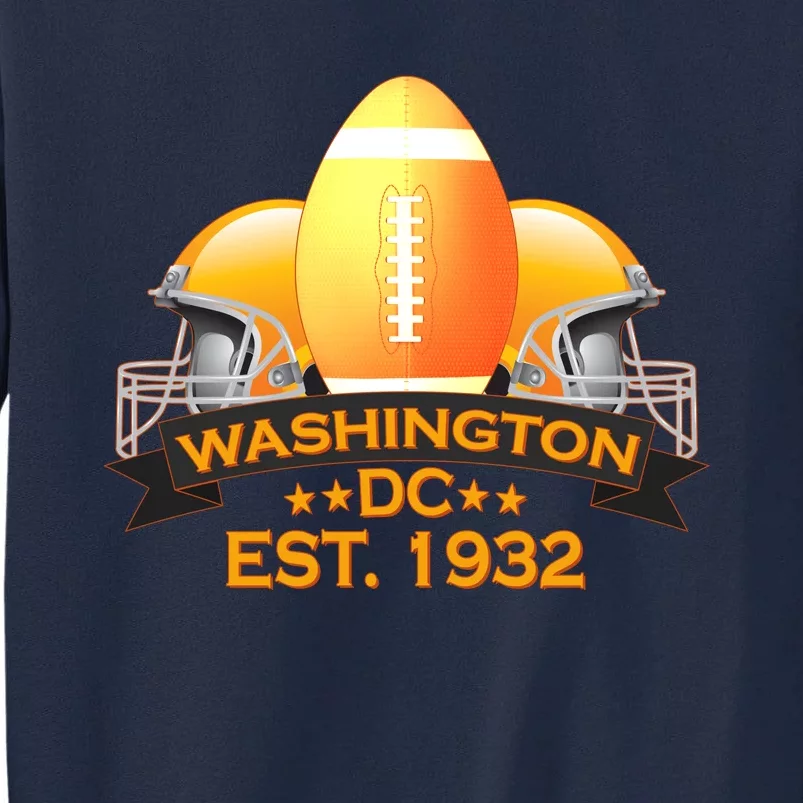 Washington DC Football EST 1932 Tall Sweatshirt