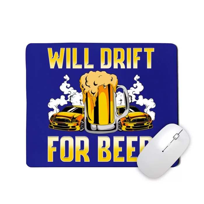 Will Drift For Beer Auto Racing Sports Cars Street Race Gift Mousepad