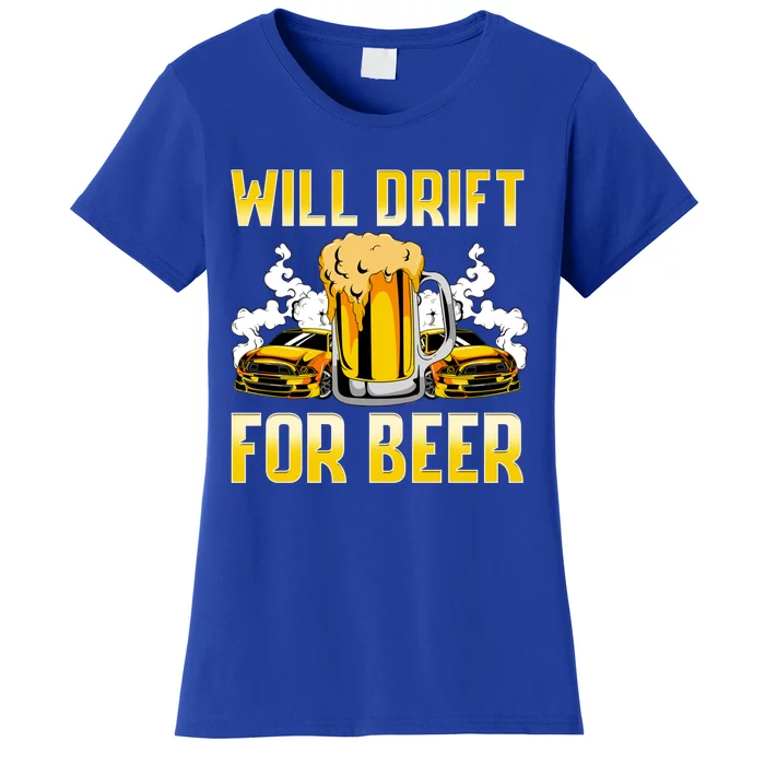 Will Drift For Beer Auto Racing Sports Cars Street Race Gift Women's T-Shirt