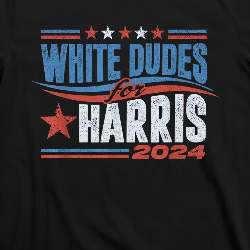 White Dudes For Kamala Harris 2024 For President Election T-Shirt