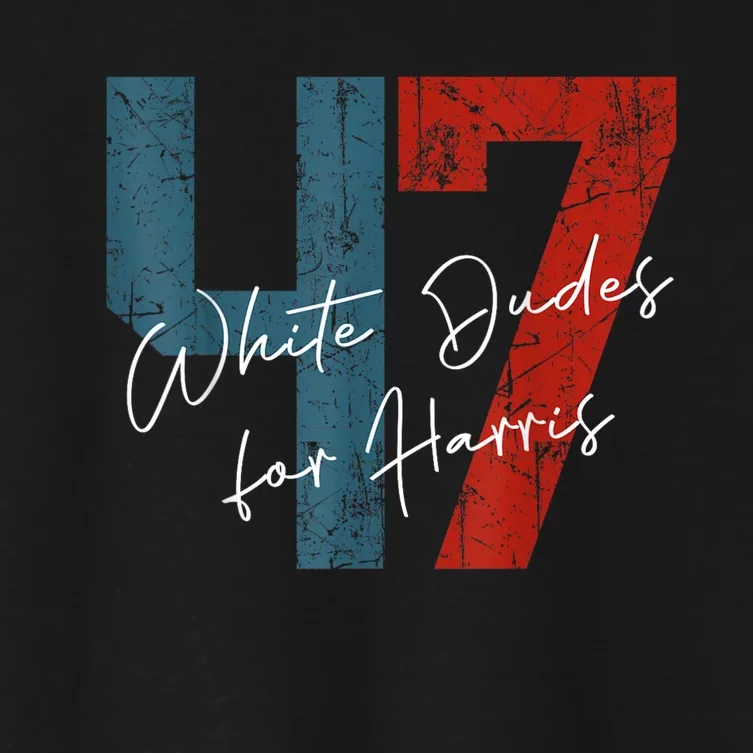 White Dudes For Harris Kamala Harris 2024 47th President Women's Crop Top Tee