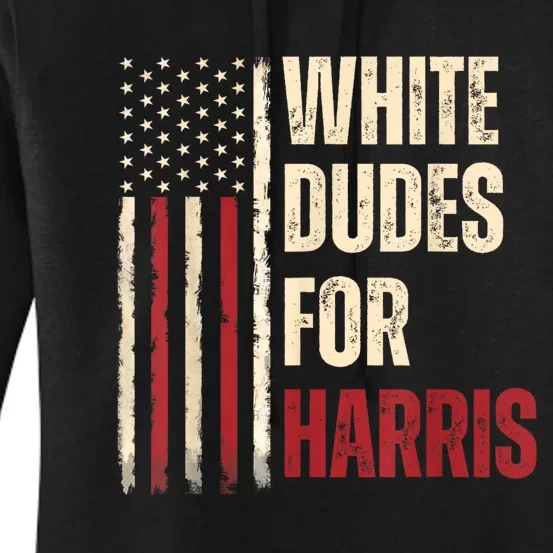 White Dudes For Kamala Harris 2024 For President Election Women's Pullover Hoodie