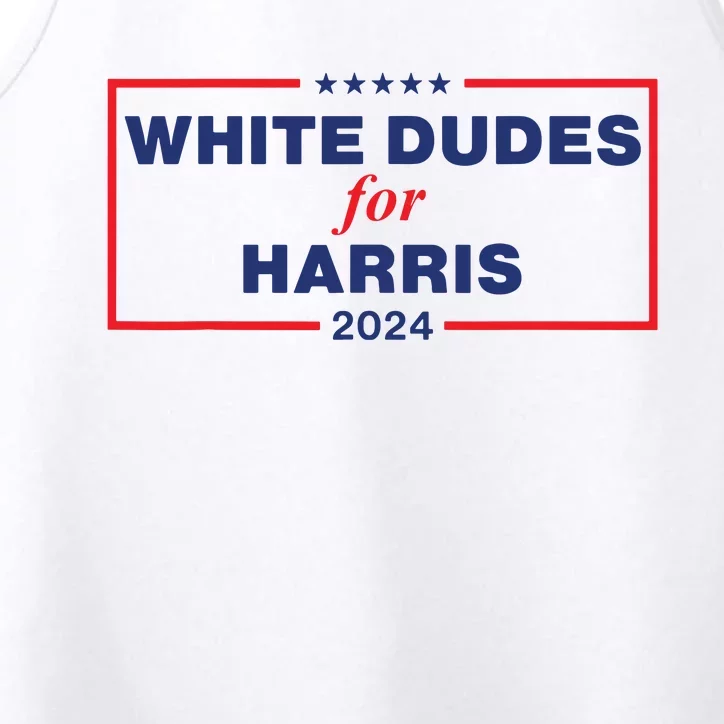 White Dudes For Harris2024 Performance Tank