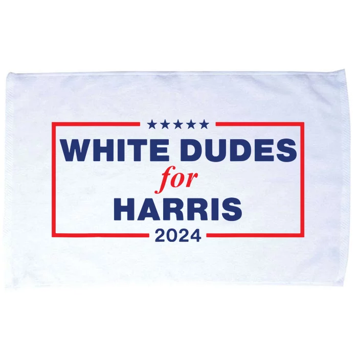 White Dudes For Harris2024 Microfiber Hand Towel