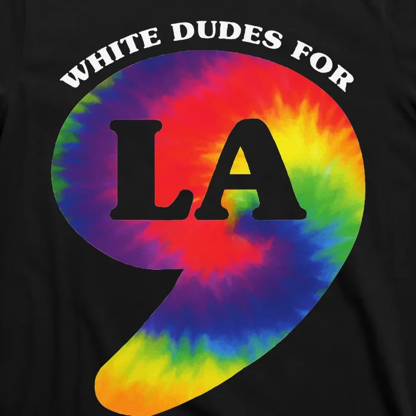 White Dudes For Kamala Harris Comma La Tie Die T-Shirt