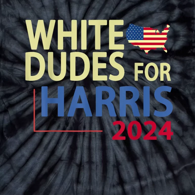 White Dudes For Kamalaharris 2024 President Tie-Dye T-Shirt