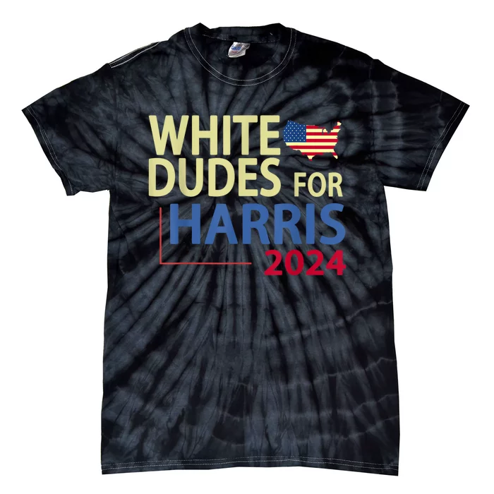 White Dudes For Kamalaharris 2024 President Tie-Dye T-Shirt