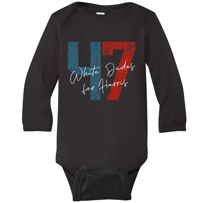 White Dudes For Harris Kamala Harris 2024 47th President Gift Baby Long Sleeve Bodysuit