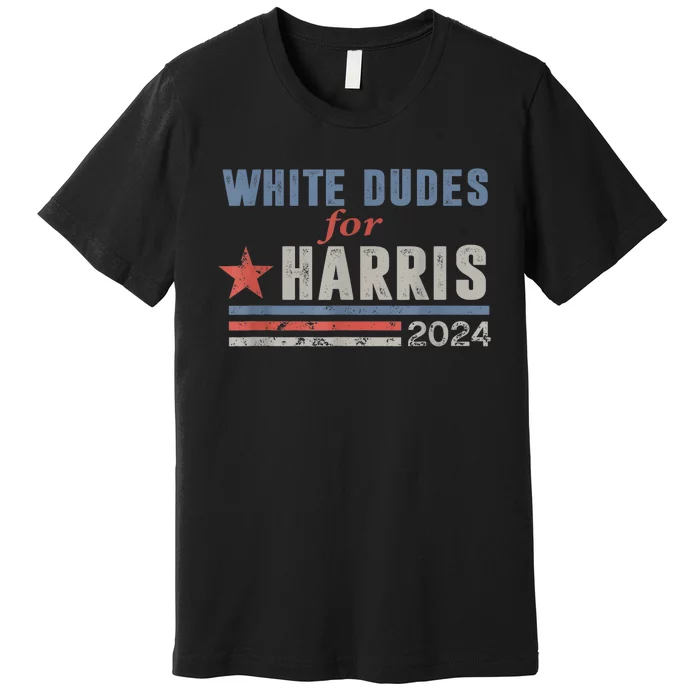 White Dudes For Kamala Harris Voting Usa President 2024 Kamalaharris Premium T-Shirt