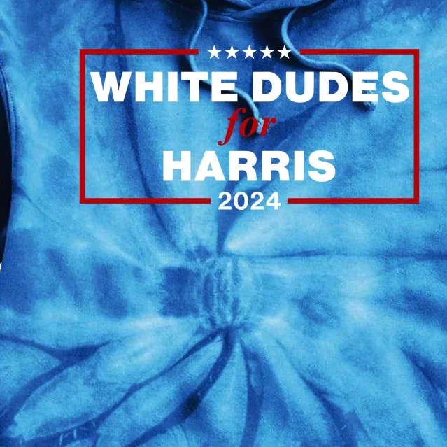 White Dudes For Harris 2024 Tie Dye Hoodie