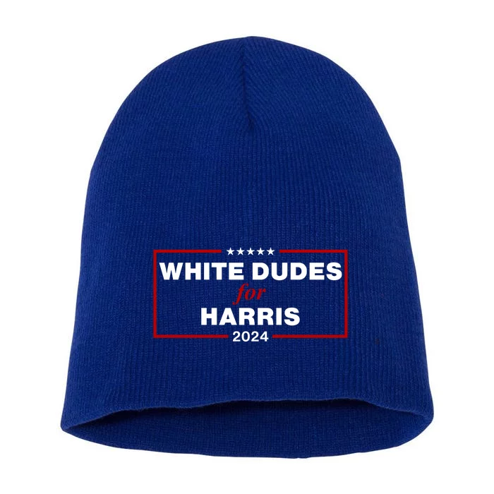 White Dudes For Harris 2024 Short Acrylic Beanie