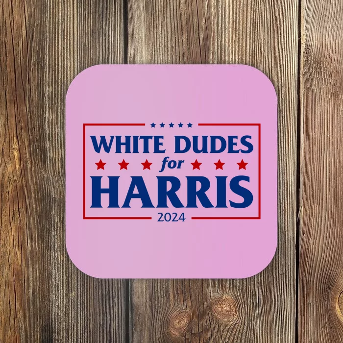 White Dudes For Harris 2024 Coaster