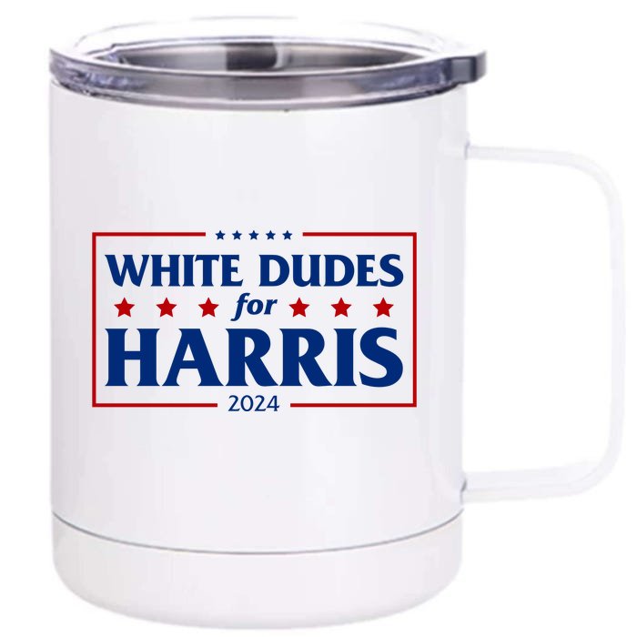 White Dudes For Harris 2024 Front & Back 12oz Stainless Steel Tumbler Cup