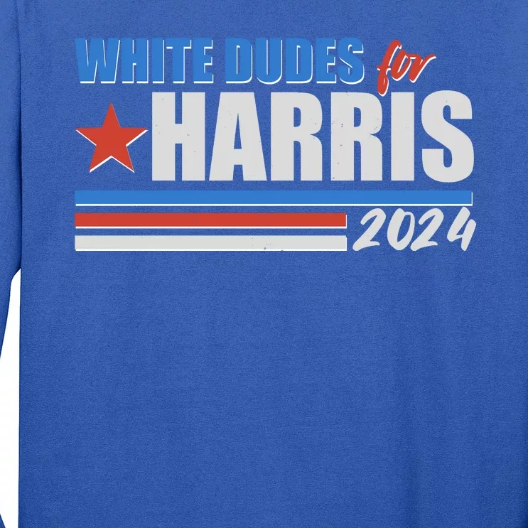 White Dudes For Kamala Harris 2024 Long Sleeve Shirt