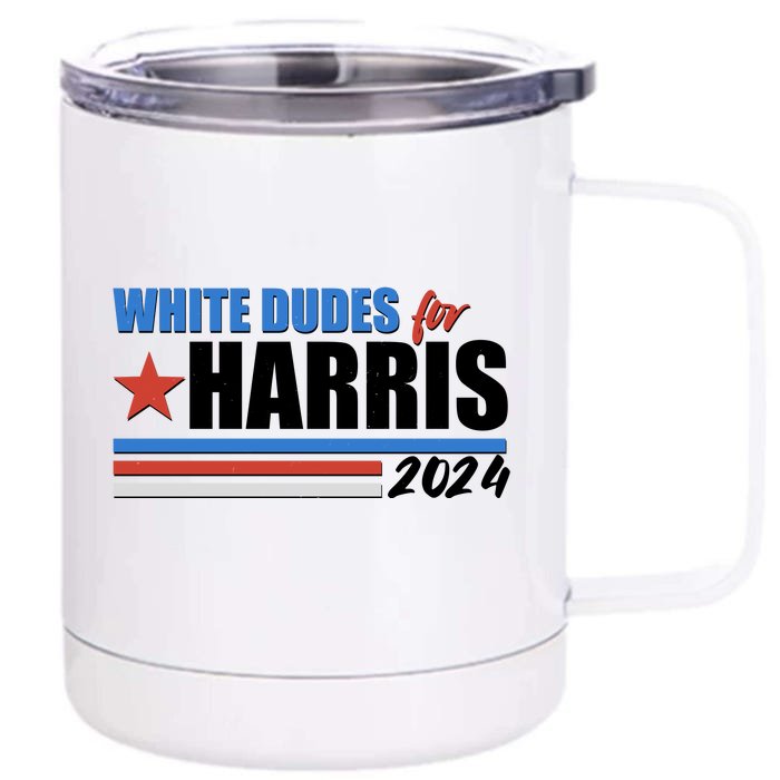 White Dudes For Kamala Harris 2024 Front & Back 12oz Stainless Steel Tumbler Cup