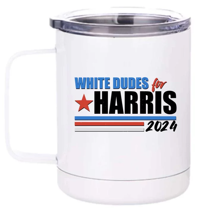 White Dudes For Kamala Harris 2024 Front & Back 12oz Stainless Steel Tumbler Cup