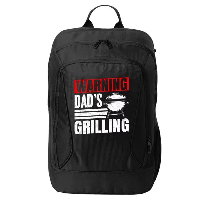 Warning DadS Grilling FatherS Day Graphic City Backpack