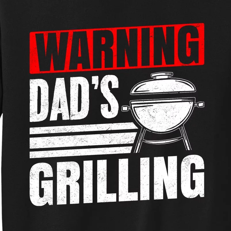 Warning DadS Grilling FatherS Day Graphic Tall Sweatshirt